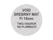 Plomby zabezpieczające VOID Srebrny Matowy fi15mm