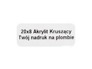 Plomby kruszące akrylit 20x8